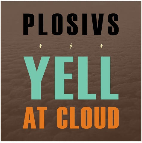 PLOSIVS “Yell At Cloud” LP SWA165