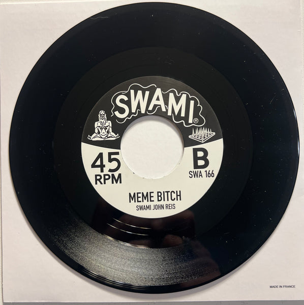 SWAMI JOHN REIS “TURN ON YOU” b/w MEME BITCH 7”