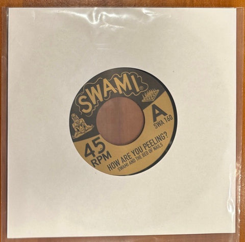SWAMI & THE BED OF NAILS "HOW ARE YOU PEELING" 7"