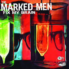 Marked Men - Fix My Brain CD